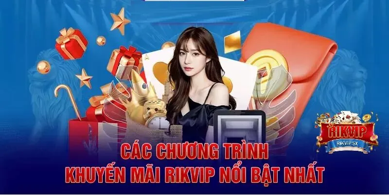 Các chương trình khuyến mãi tại RikVip