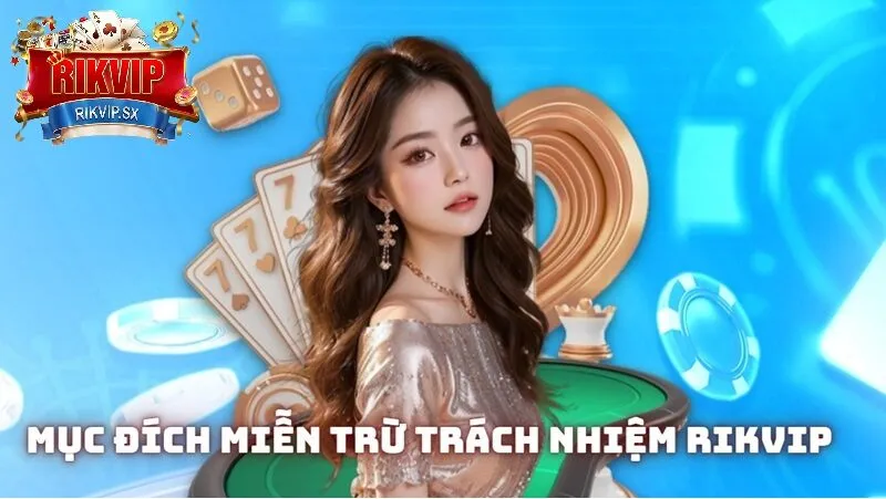 Mục đích miễn trừ trách nhiệm