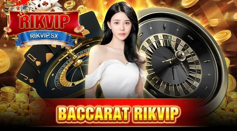 Tổng quan về Baccarat Rikvip