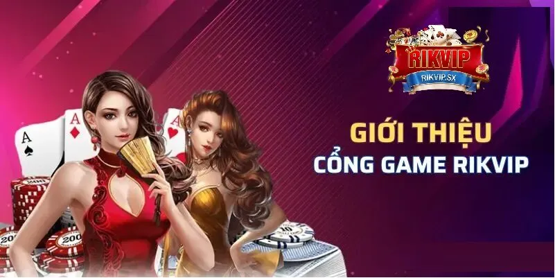 Tổng quan về RikVip